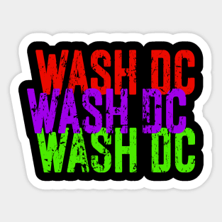 Wash DC Wash DC Wash DC Sticker